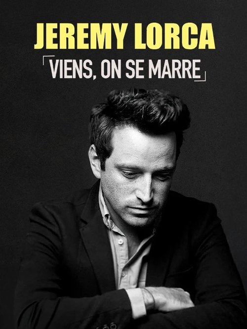 Jérémy Lorca : Viens, on se marre (2025) poster