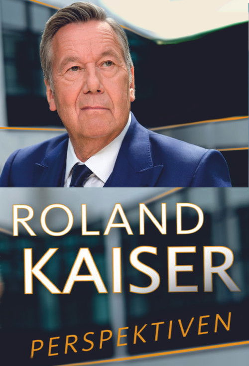 Roland Kaiser - vom Findelkind zum Superstar (2018) poster