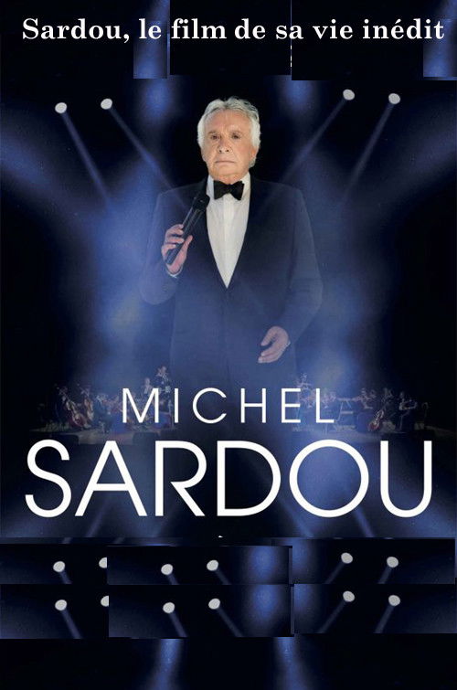 Sardou, le film de sa vie (2017) poster