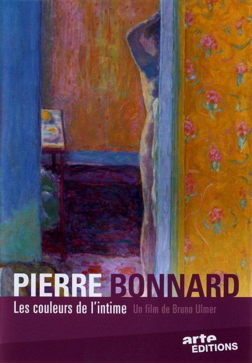 Pierre Bonnard : les couleurs de l'intime (2015) poster