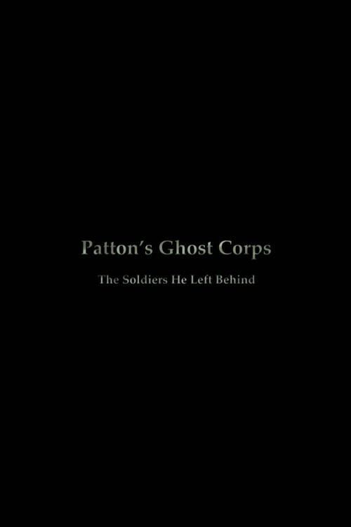 Patton's Ghost Corps (2006) poster