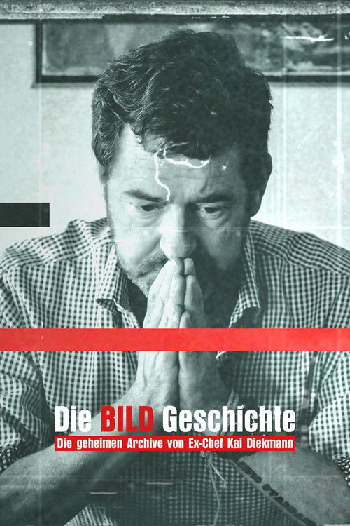 Die BILD-Geschichte - Die geheimen Archive von Ex-Chef Kai Diekmann (2023) poster