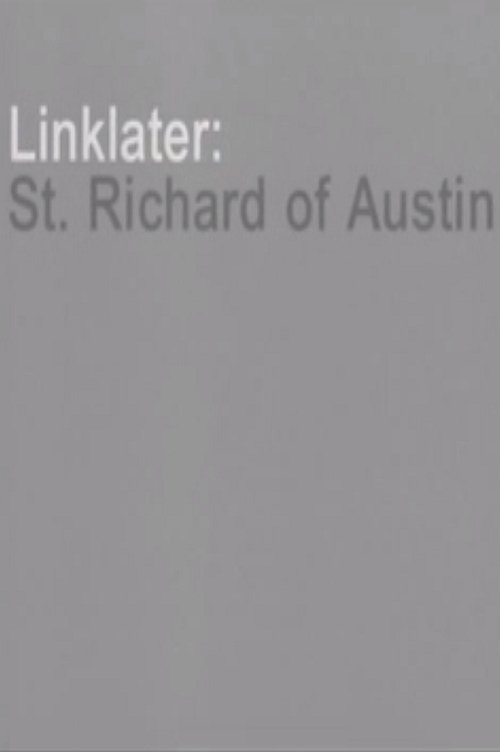 Linklater: St. Richard of Austin (2004) poster