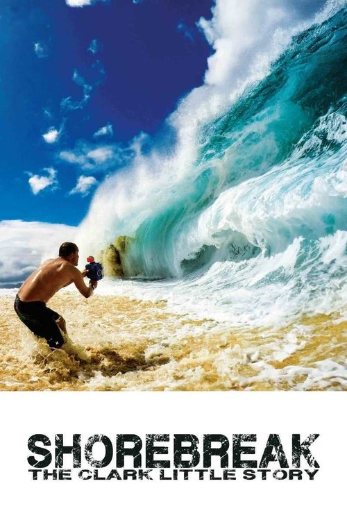 Shorebreak: The Clark Little Story (2016) poster