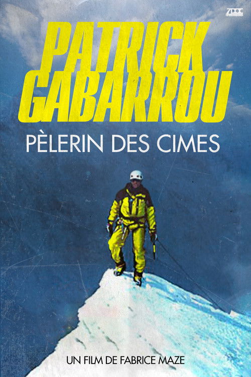 Patrick Gabarrou, Pèlerin des cimes (2005) poster