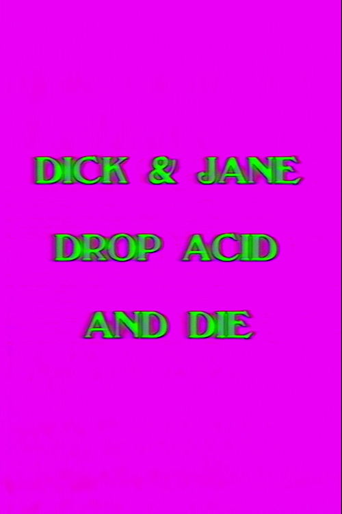 Dick and Jane Drop Acid and Die (1991) poster
