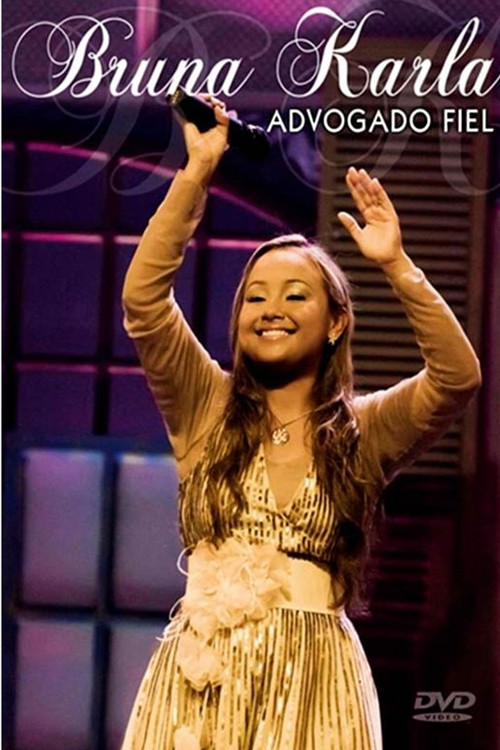 Bruna Karla - Advogado Fiel (2011) poster