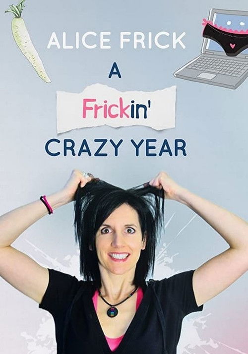 Alice Frick: A Frickin' Crazy Year (2021) poster
