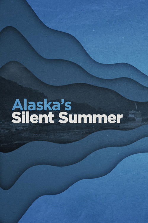 Alaska's Silent Summer (2021) poster