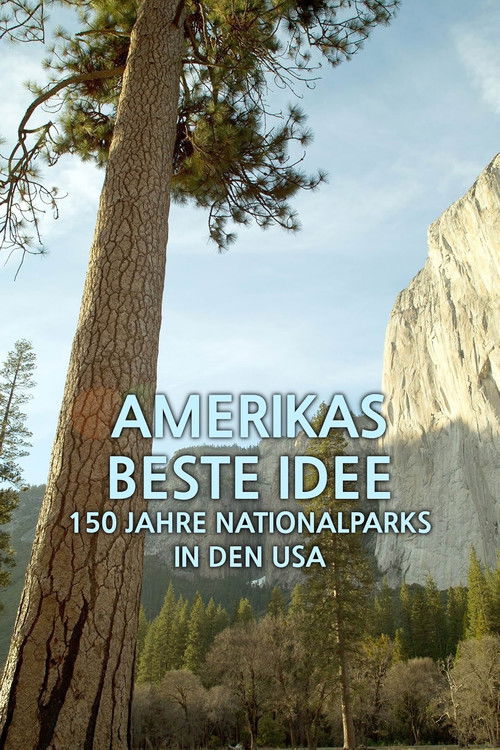 Amerikas Beste Idee - 150 Jahre Nationalparks in den USA (2022) poster