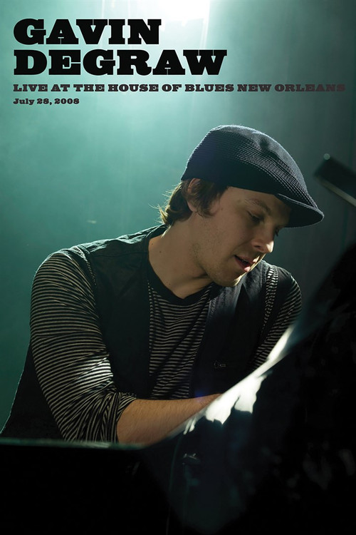 Gavin DeGraw: Live at House of Blues New Orleans (2008) poster