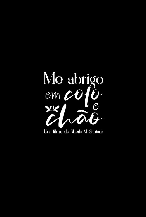 Me Abrigo em Colo e Chão (2025) poster