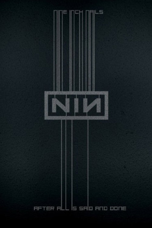 Nine Inch Nails: After All is Said and Done (2013) poster
