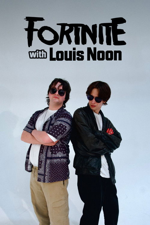 Fortnite with Louis Noon (2026) poster