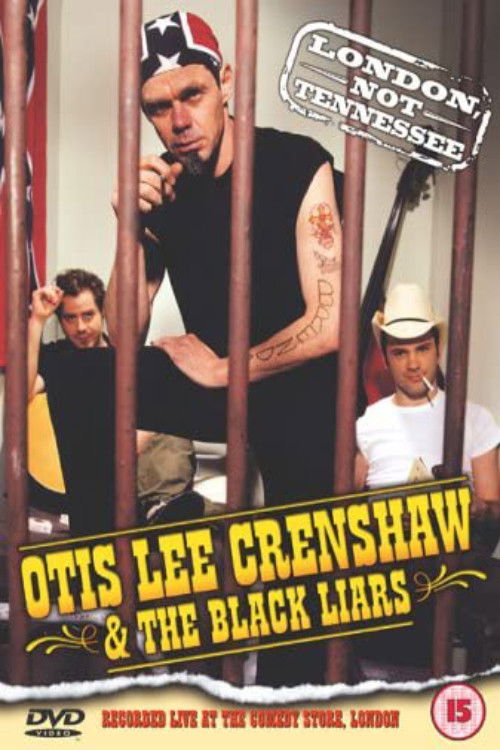 Otis Lee Crenshaw & The Black Liars: London, Not Tennessee (2001) poster