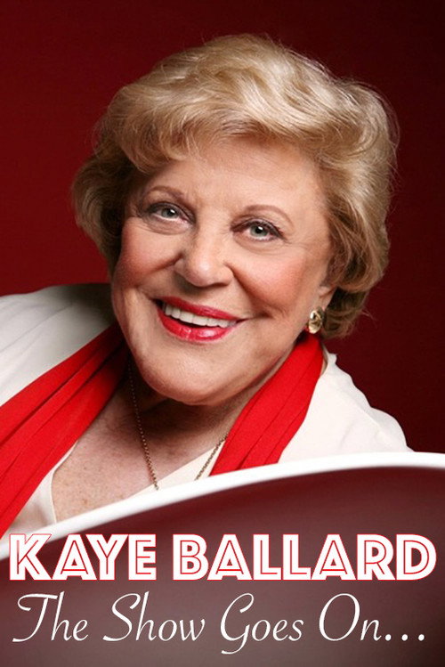 Kaye Ballard - The Show Goes On! (2019) poster