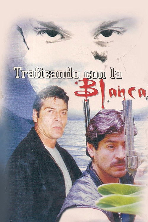 Traficando con la blanca (2005) poster