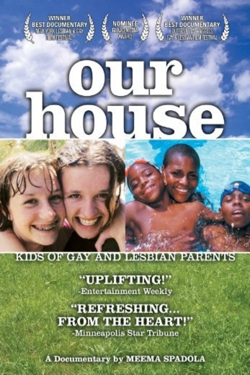 Our House: A Very Real Documentary About Kids of Gay & Lesbian Parents (2000) poster