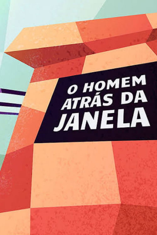 O Homem Atrás da Janela (2020) poster