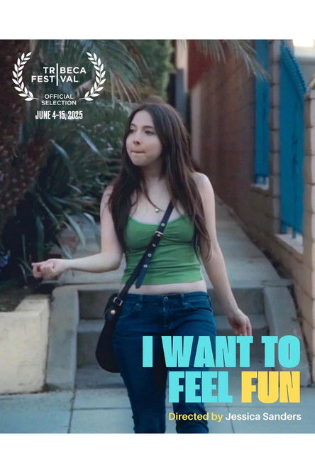 I Want to Feel Fun (2025) poster
