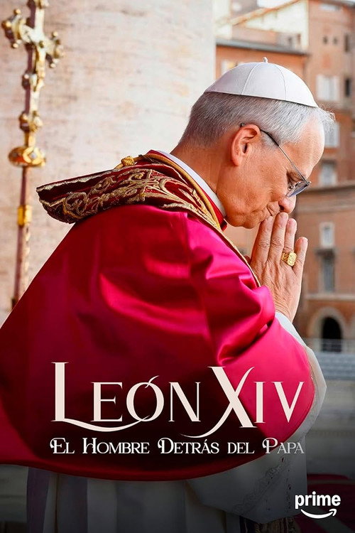Leon XIV: El Hombre Detrás Del Papa (2026) poster