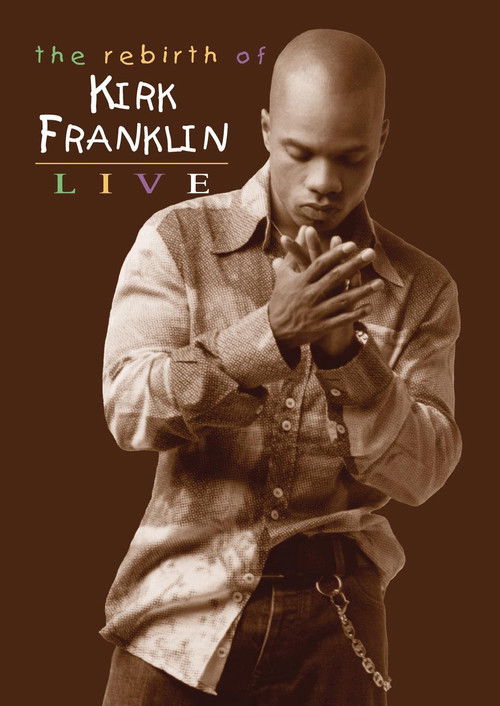 The Rebirth of Kirk Franklin: Live (2002) poster
