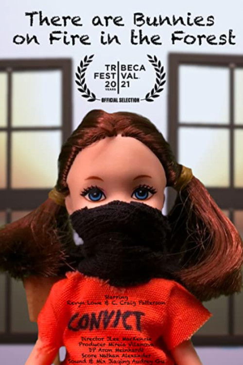 There Are Bunnies On Fire In The Forest (2021) poster