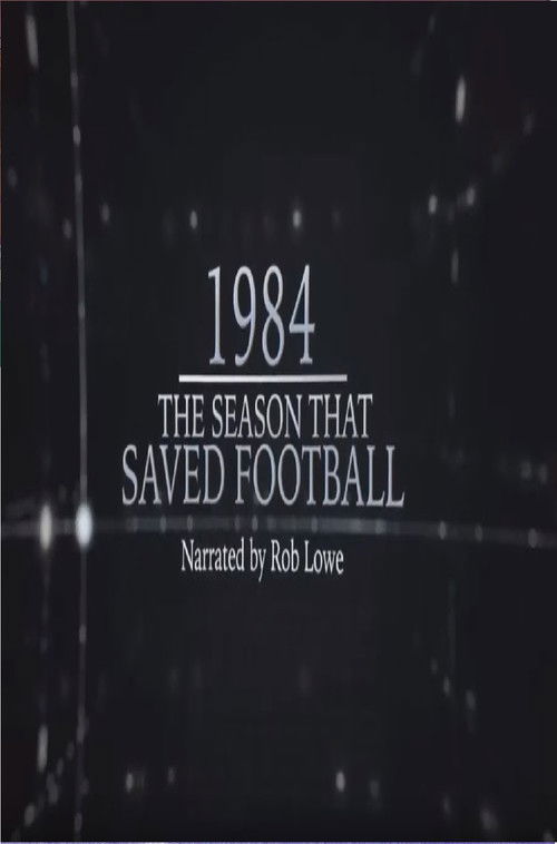 1984 – The Season That Saved Football (2016) poster