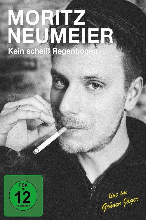 Moritz Neumeier: Kein scheiß Regenbogen (2016) poster