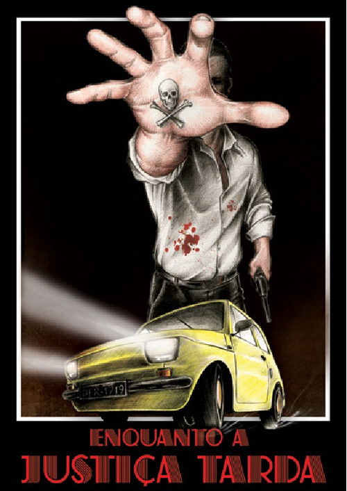 Enquanto a Justiça Tarda (2009) poster