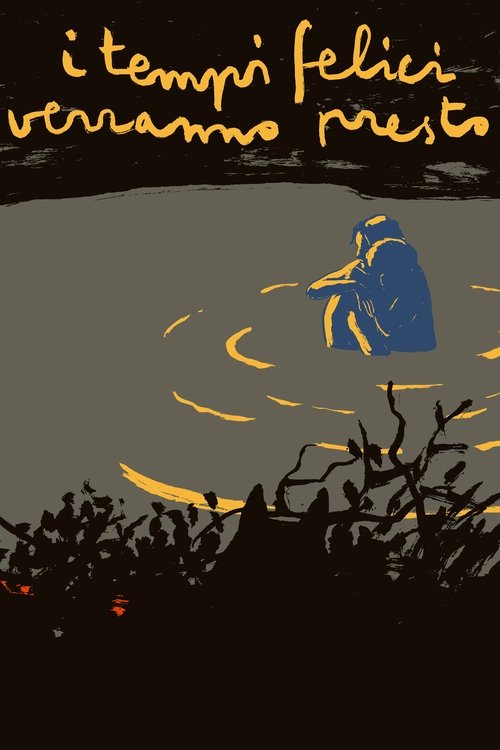 I tempi felici verranno presto (2016) poster