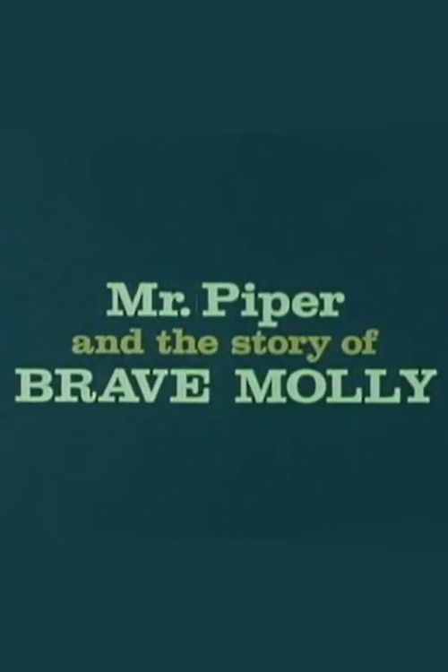 Mr. Piper And The Story Of Brave Molly (1963) poster