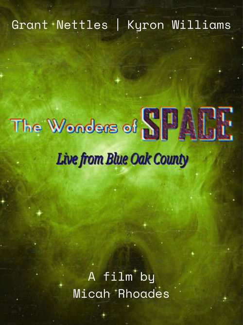 The Wonders of Space | Live From Blue Oak County (2024) poster