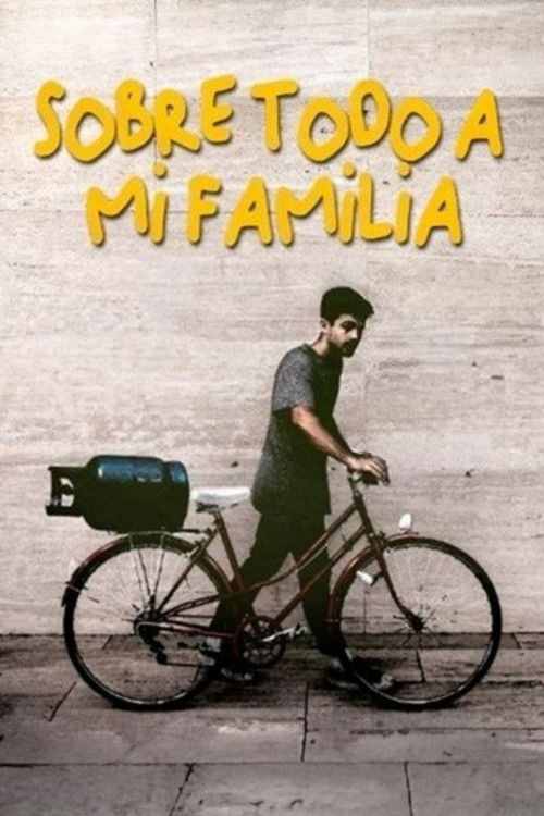 Sobre Todo A Mi Familia (2023) poster