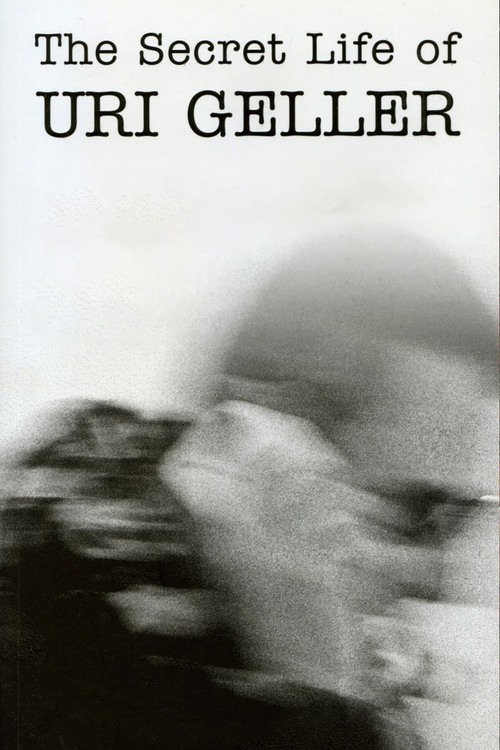 The Secret Life of Uri Geller (2013) poster
