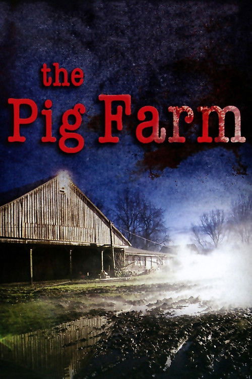 The Pig Farm (2011) poster