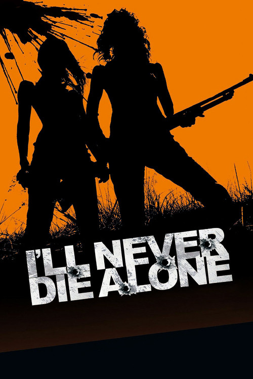 I'll Never Die Alone (2008) poster