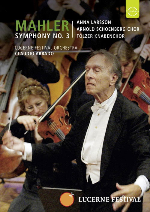 Lucerne 2007: Abbado conducts Mahler 3rd Symphony (2009) poster