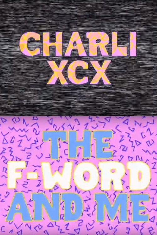 Charli XCX: The F-Word and Me (2015) poster