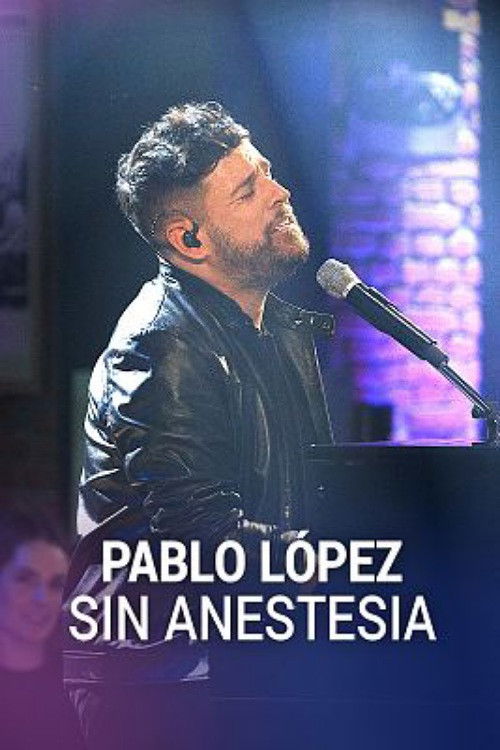 Pablo López: Sin anestesia (2023) poster