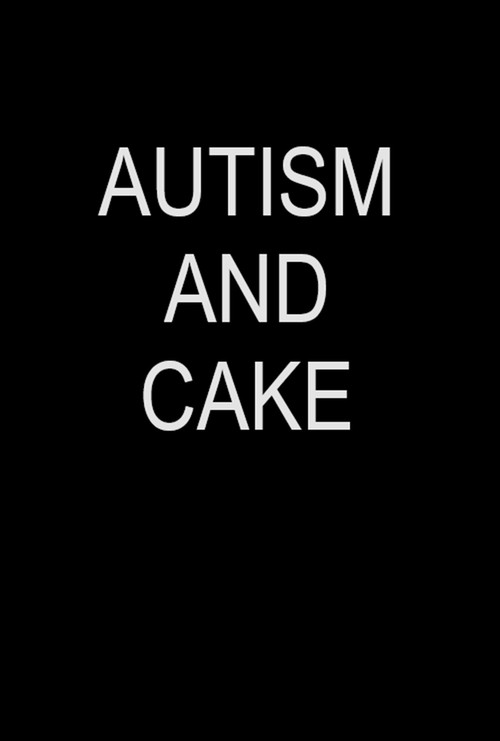Autism and Cake (2012) poster