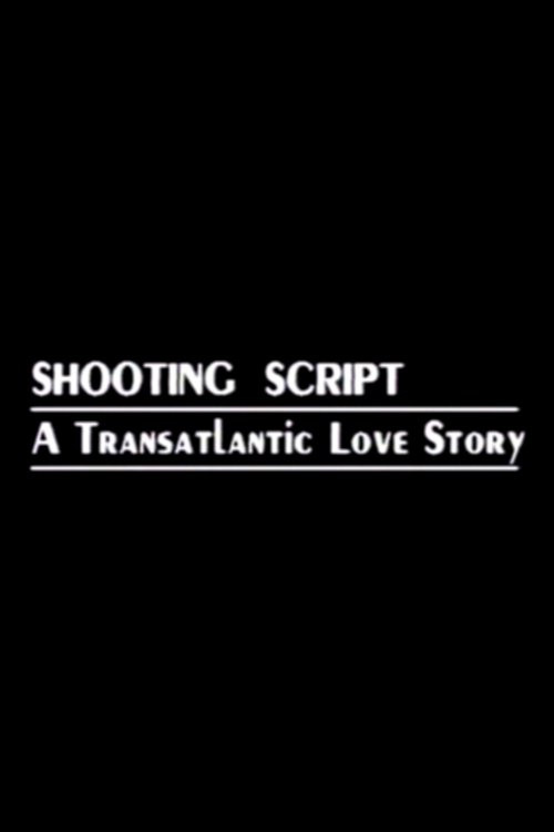 Shooting Script: A Transatlantic Love Story (1992) poster