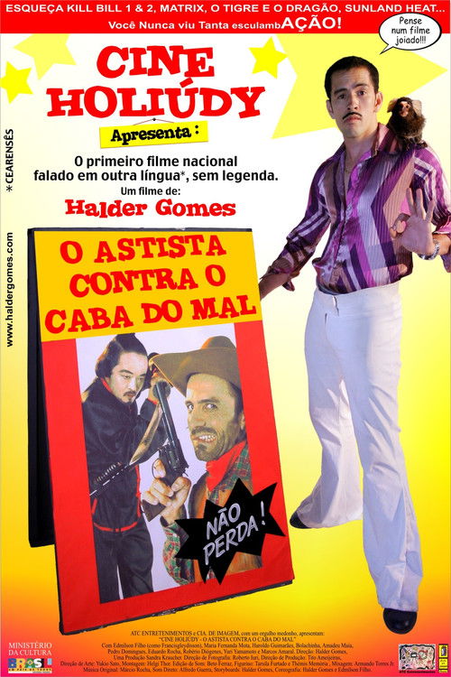 Cine Holiúdy - O Astista Contra o Caba do Mal (2004) poster