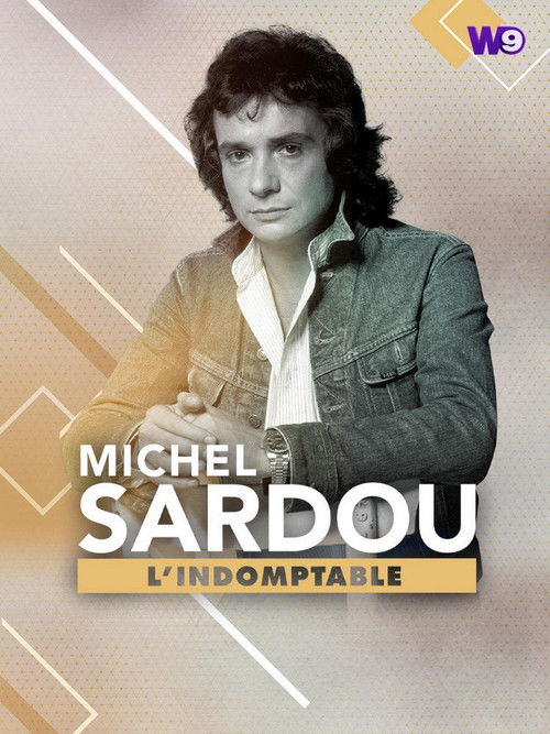 Michel Sardou : L'Indomptable (2017) poster