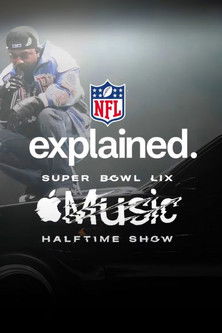 NFL Explained: Super Bowl LIX Apple Music Halftime Show (2025) poster
