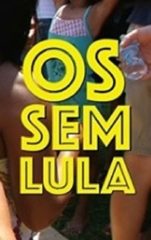 Os Sem-Lula (2012) poster