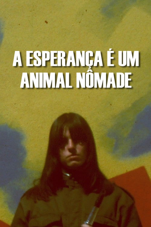 A Esperança é um Animal Nômade (1981) poster
