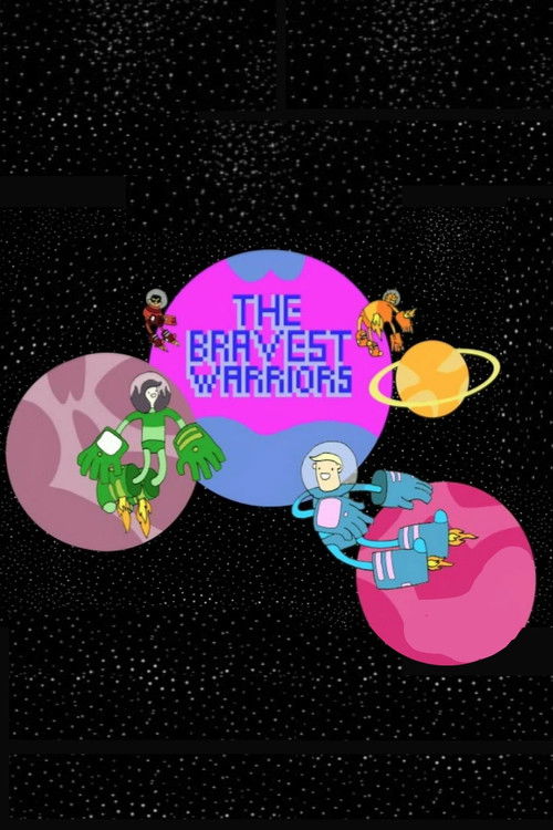 The Bravest Warriors (2009) poster