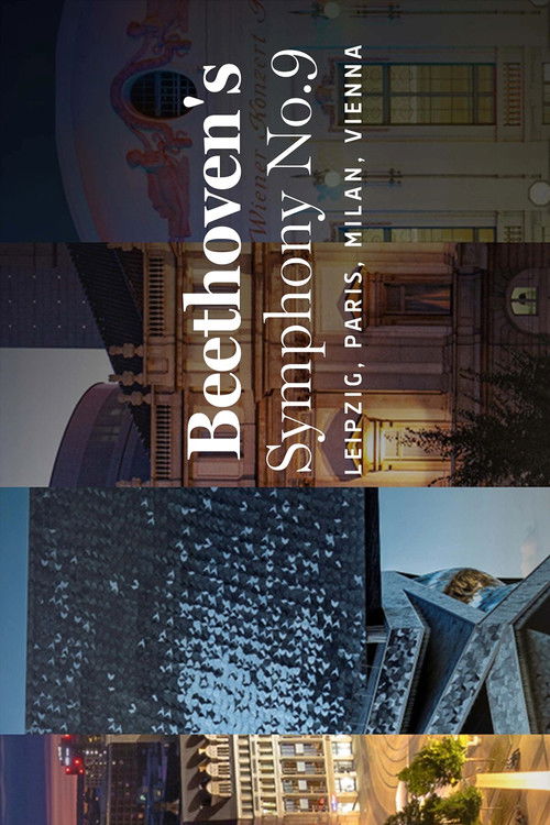 Beethoven: Symphony no. 9 - Leipzig | Paris | Milan | Vienna (2024) poster