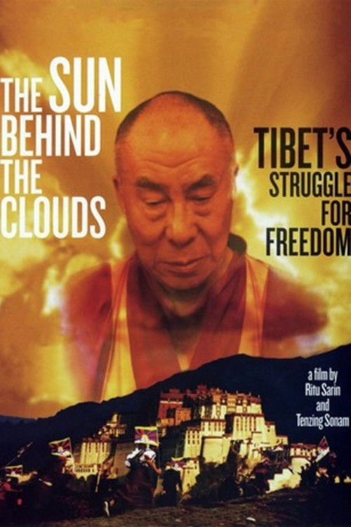 The Sun Behind the Clouds: Tibet's Struggle for Freedom (2010) poster